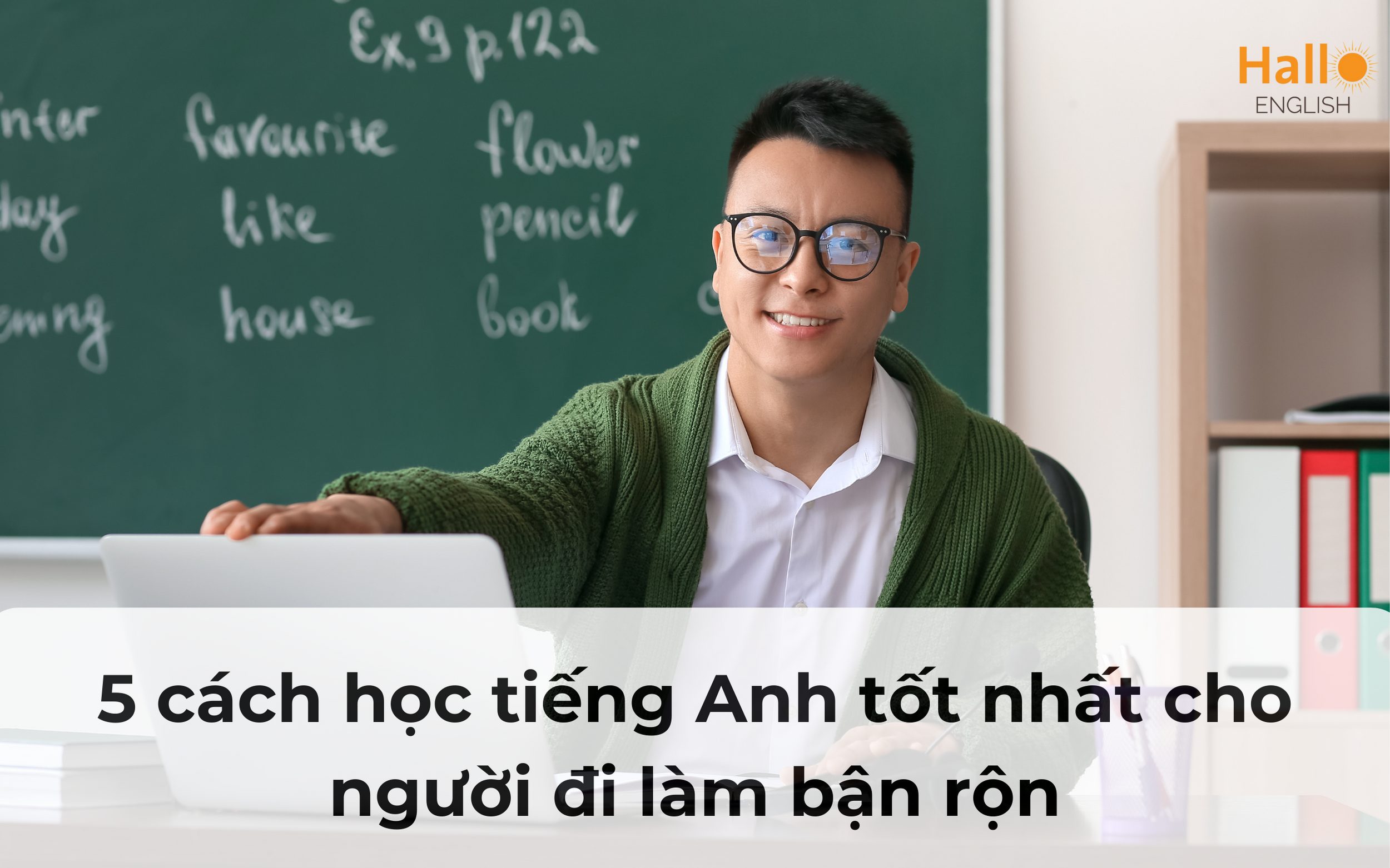 Cách học tiếng anh hiệu quả - Mẹo và chiến lược để thành công